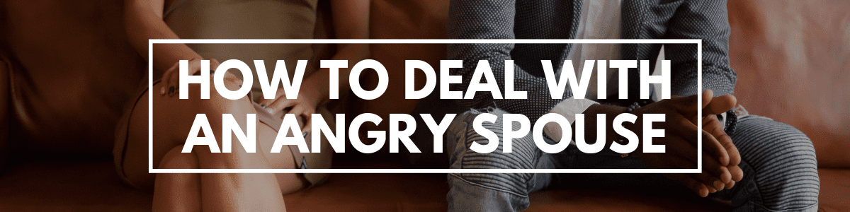angry spouse