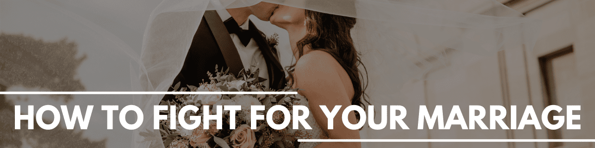 fight for your marriage